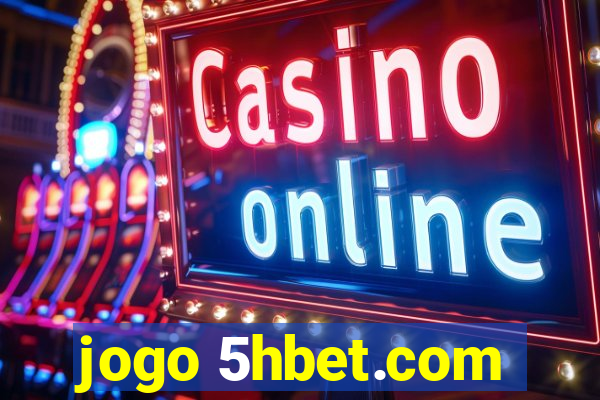 jogo 5hbet.com